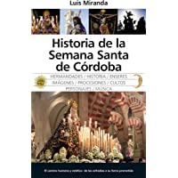 Historia de la Semana Santa de Córdoba. (Andalucía)